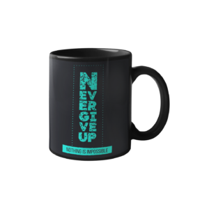 Never Give Up Printed Coffee Cearmic Mug (350 Ml) - Image 1