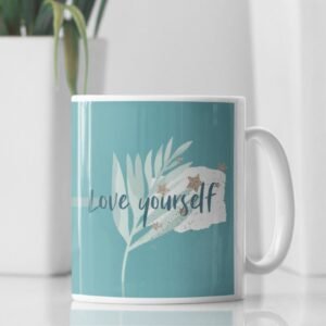 Love Your Self Printed Coffee Cearmic Mug 350 ml - Image 2